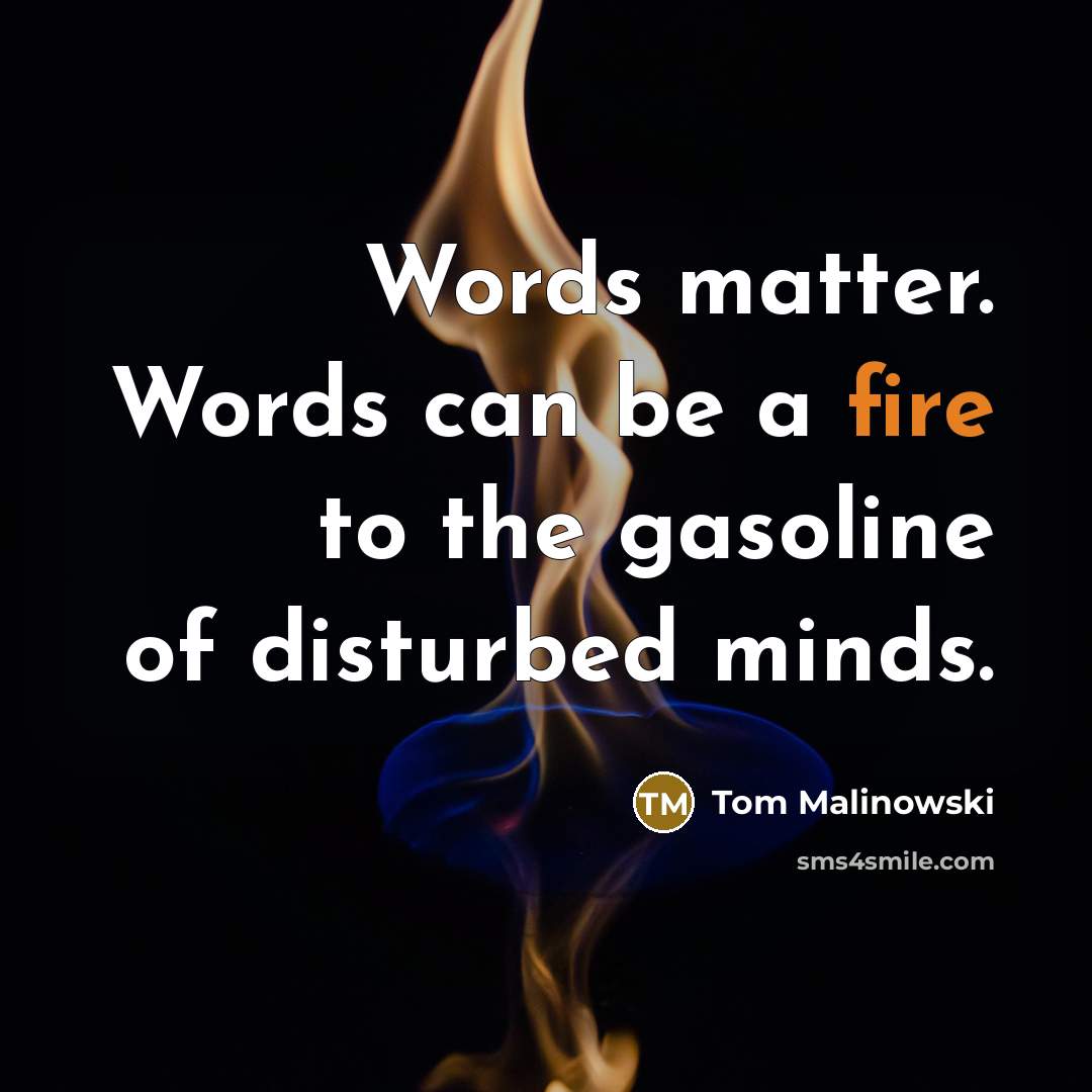 “Words matter. Words can be a fire to the gasoline…” quote by Tom Malinowski