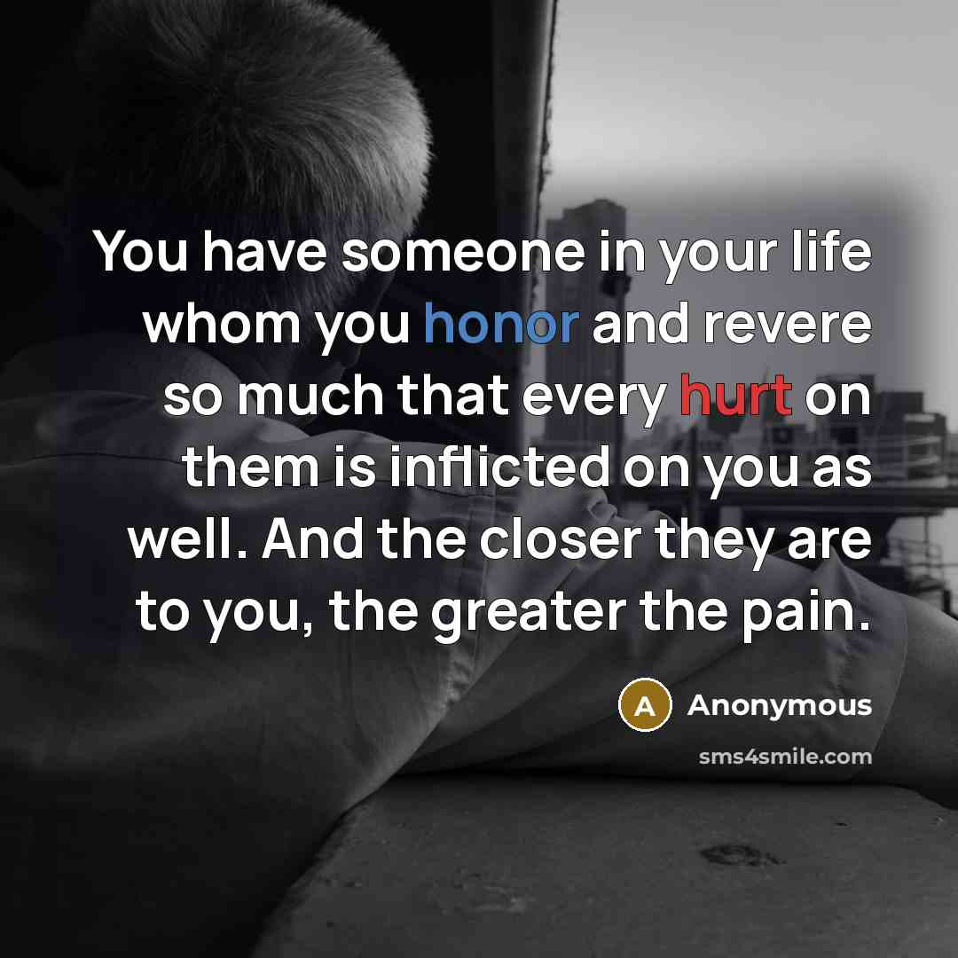 “You have someone in your life whom you honor and…” quote by Anonymous