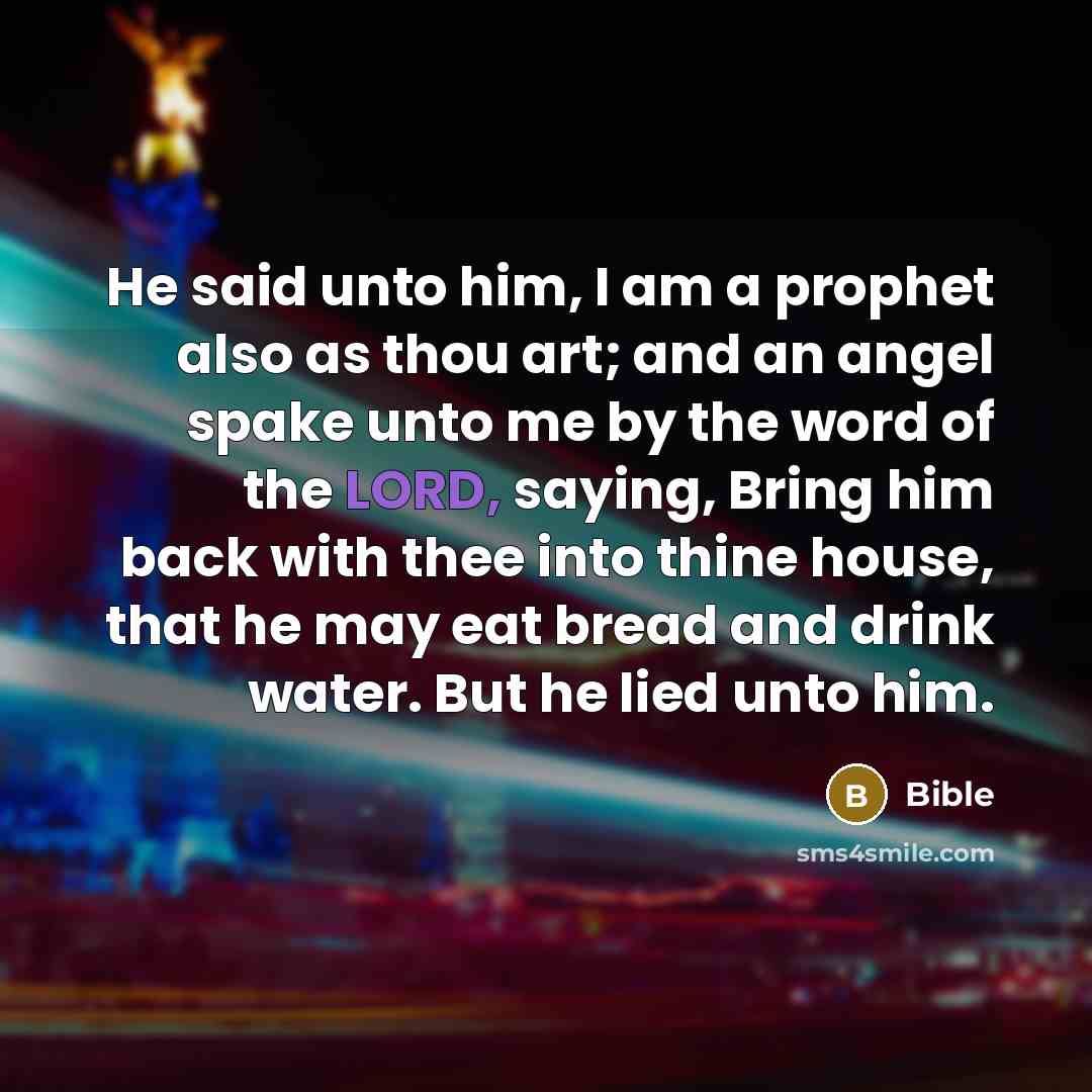 “He said unto him, I am a prophet also as…” quote by Bible