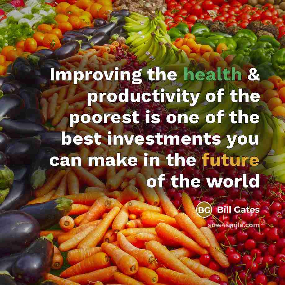 “Improving the health & productivity of the poorest is one…” quote by Bill Gates