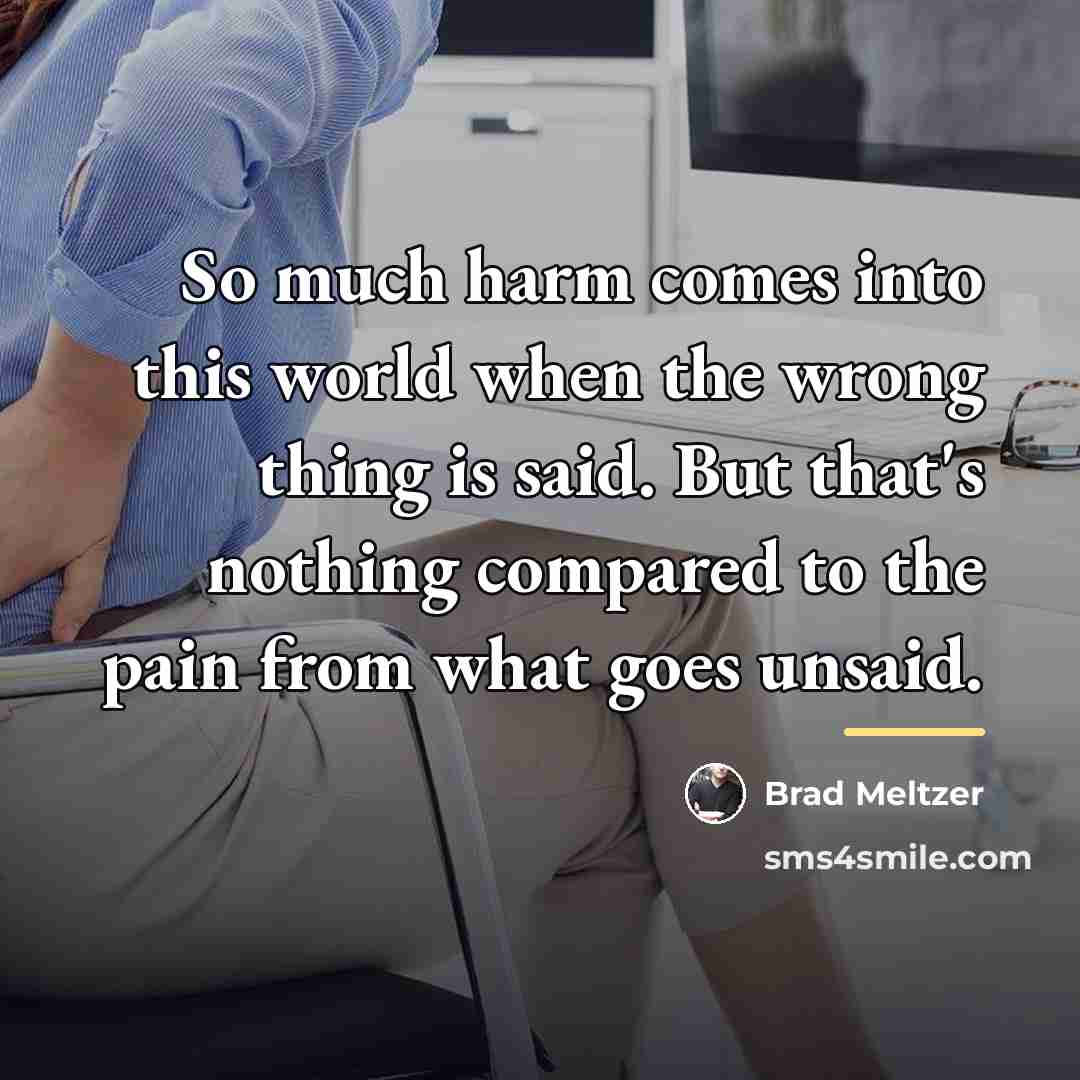 “So much harm comes into this world when the wrong…” quote by Brad Meltzer