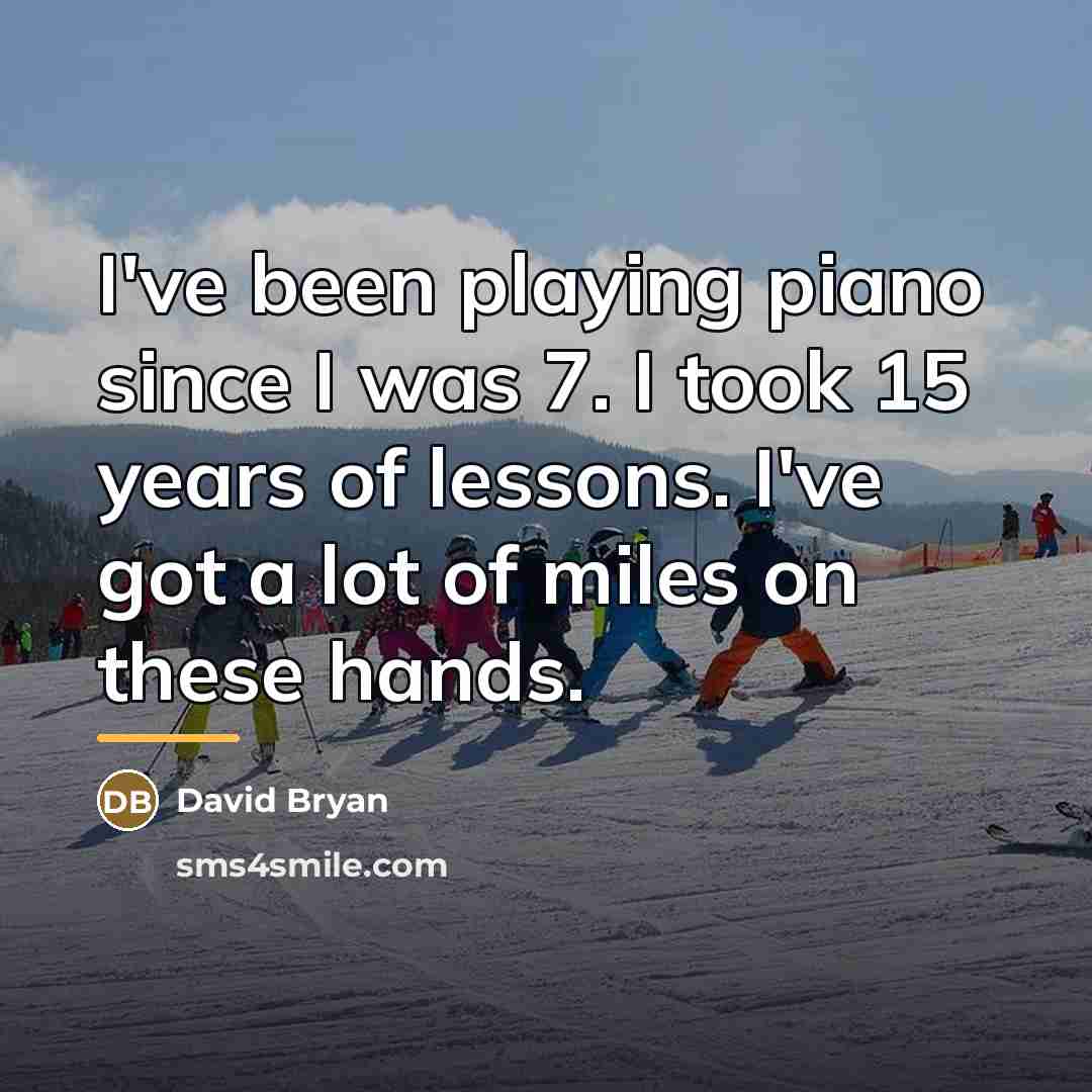 “I've been playing piano since I was 7. I took…” quote by David Bryan