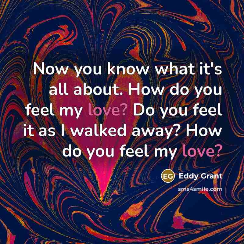 “Now you know what it's all about. How do you…” quote by Eddy Grant