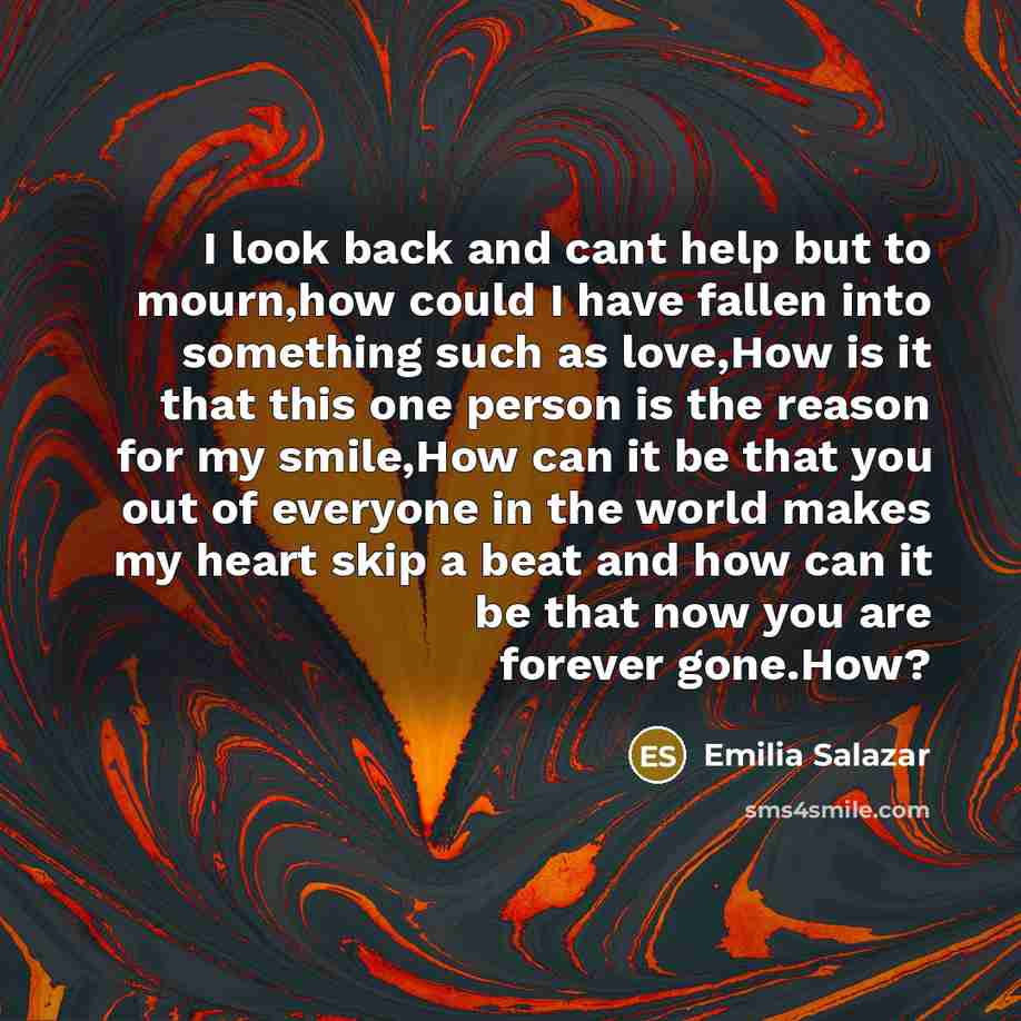 “I look back and cant help but to mourn,how could…” quote by Emilia Salazar