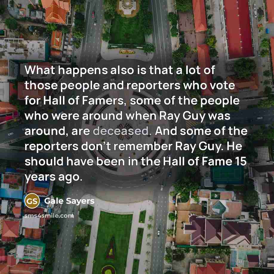 “What happens also is that a lot of those people…” quote by Gale Sayers