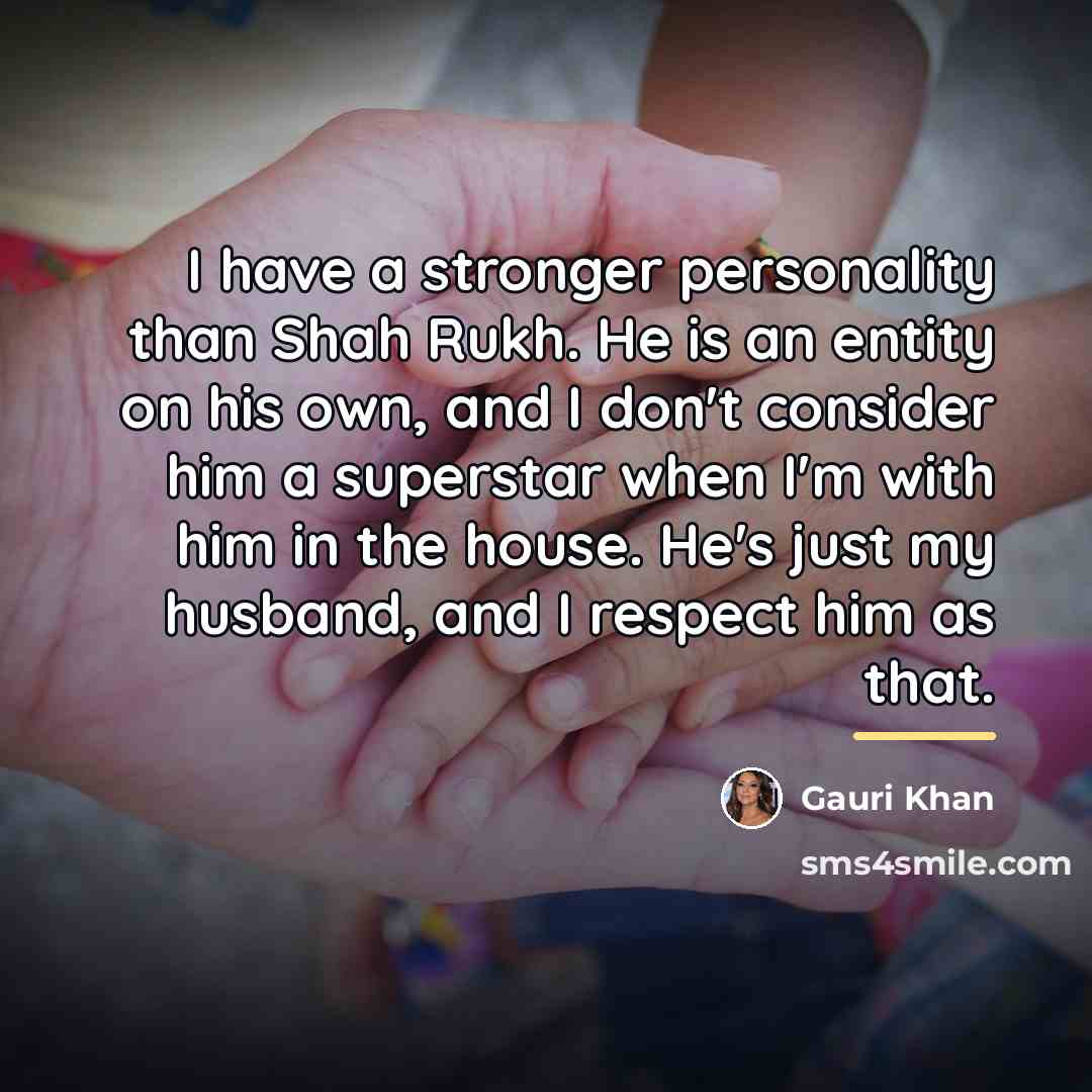 “I have a stronger personality than Shah Rukh. He is…” quote by Gauri Khan