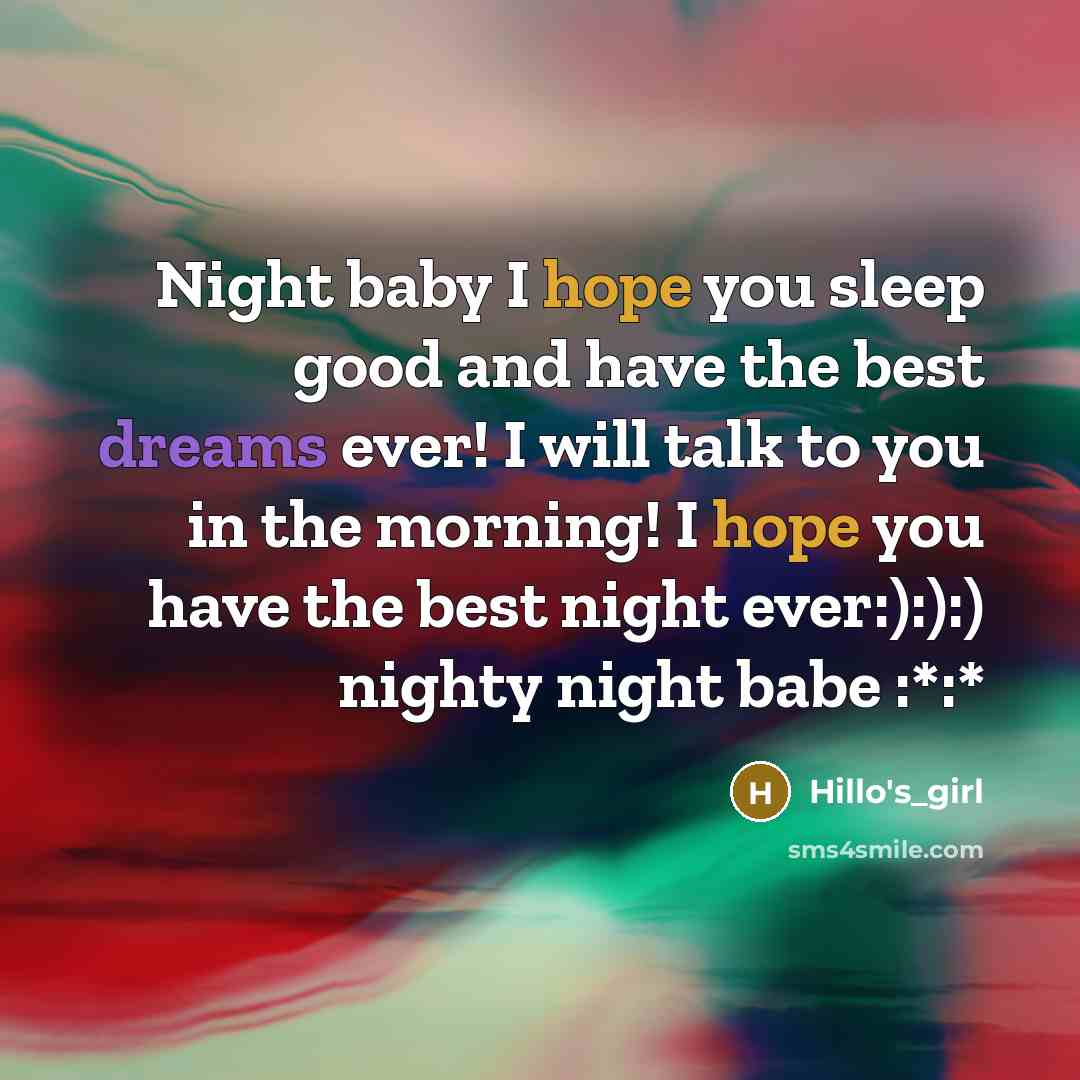 “Night baby I hope you sleep good and have the…” quote by Hillo's_Girl