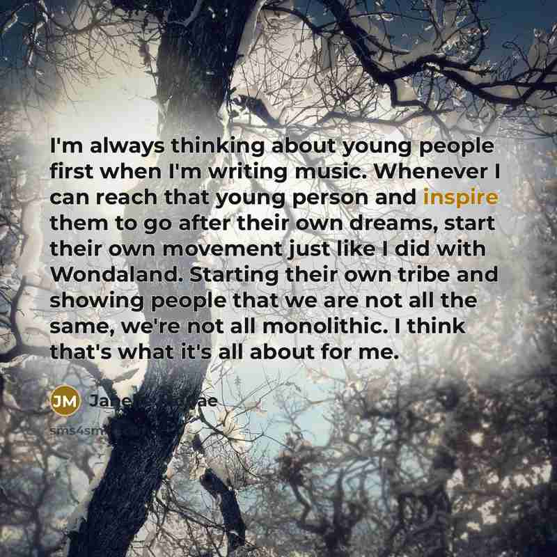 “I'm always thinking about young people first when I'm writing…” quote by Janelle Monae
