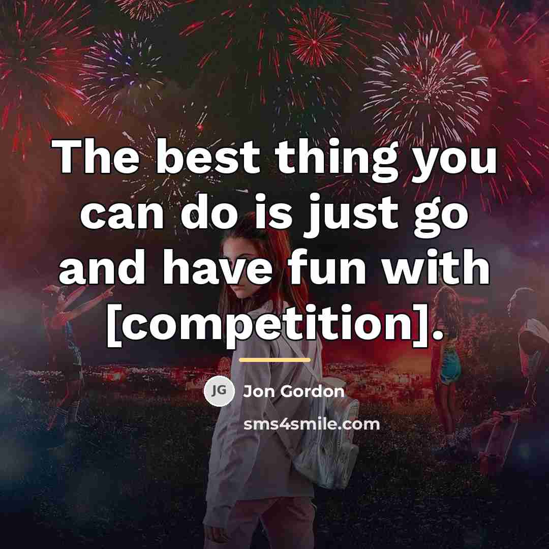 “The best thing you can do is just go and…” quote by Jon Gordon