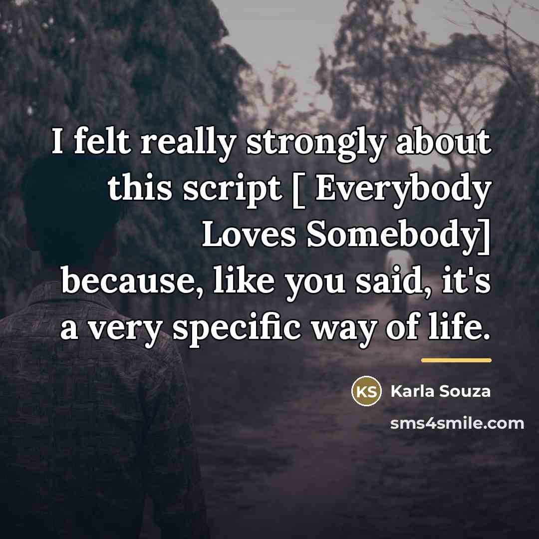 “I felt really strongly about this script [ Everybody Loves…” quote by Karla Souza
