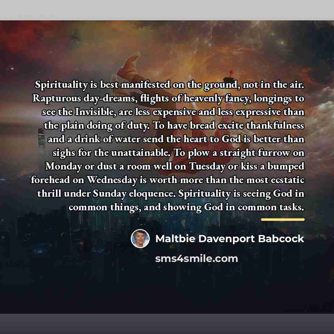 “Spirituality is best manifested on the ground, not in the…” quote by Maltbie Davenport Babcock