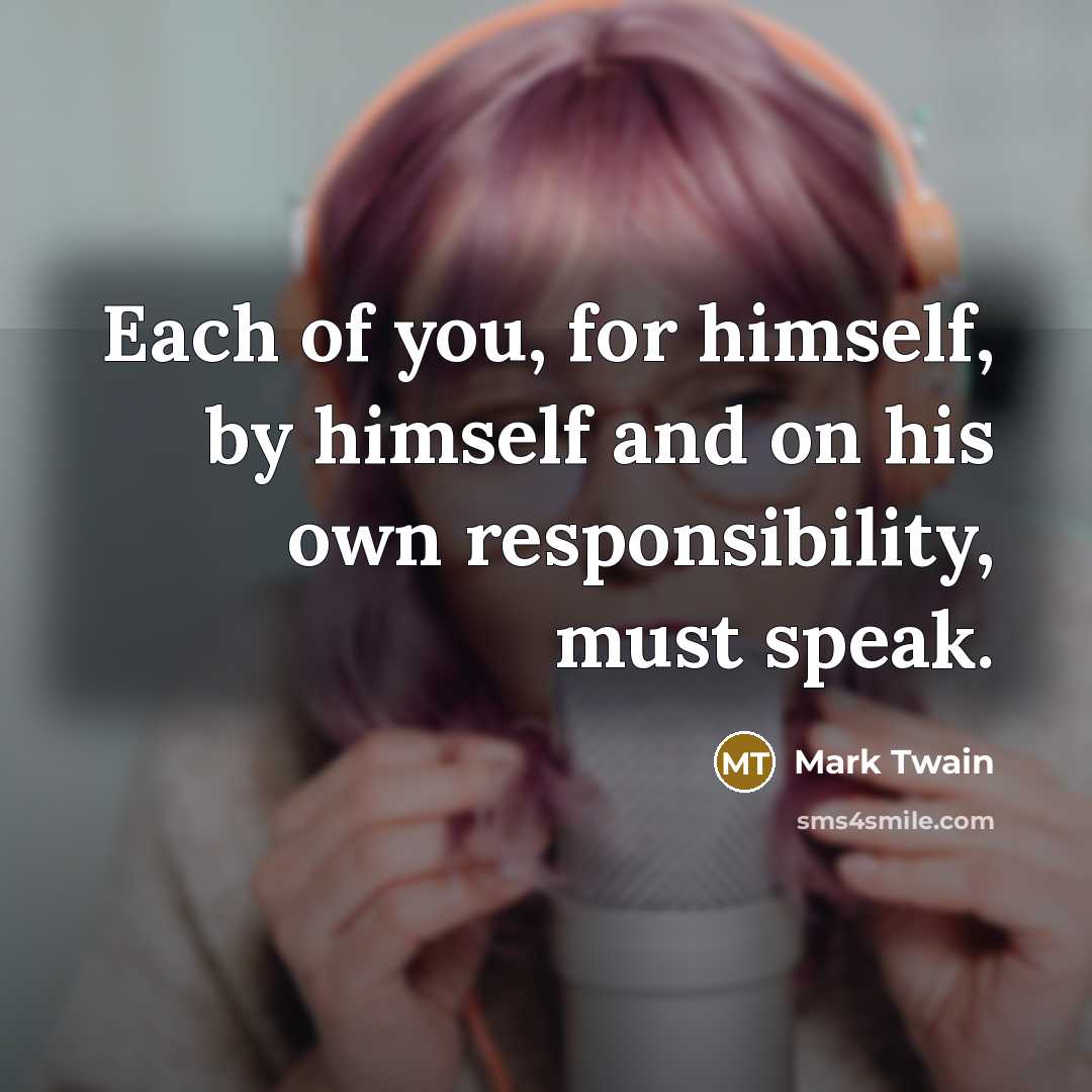 “Each of you, for himself, by himself and on his…” quote by Mark Twain