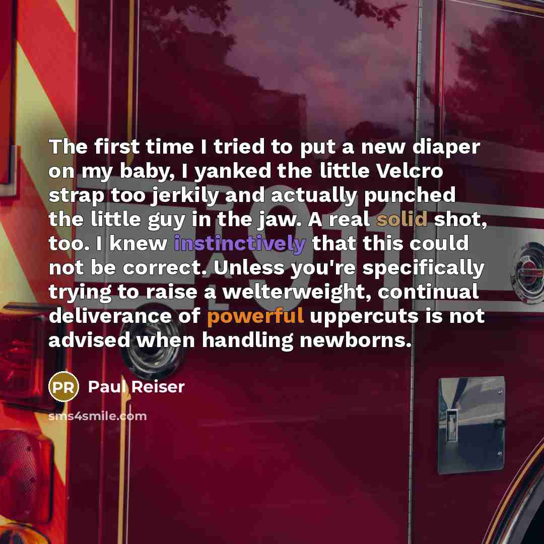 “The first time I tried to put a new diaper…” quote by Paul Reiser