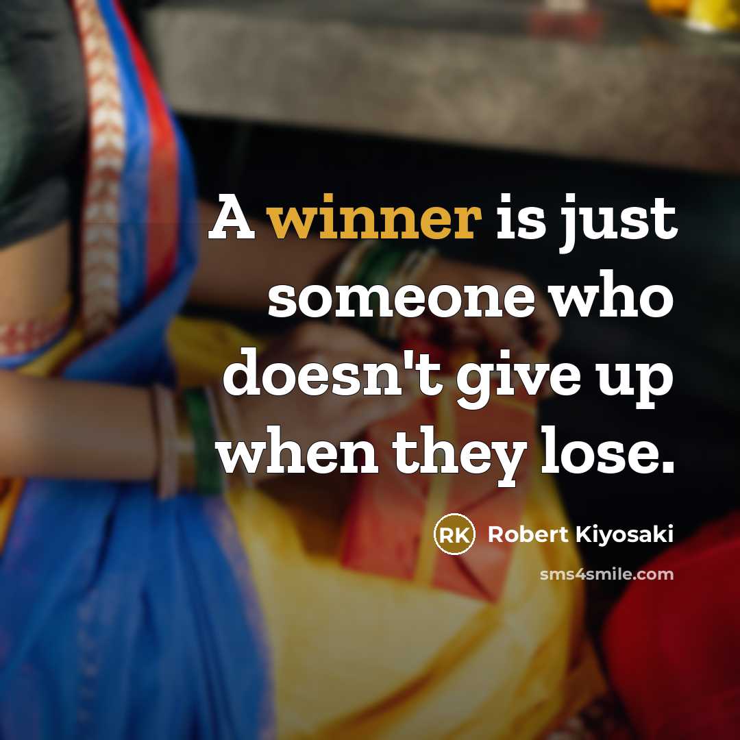 “A winner is just someone who doesn't give up when…” quote by Robert Kiyosaki