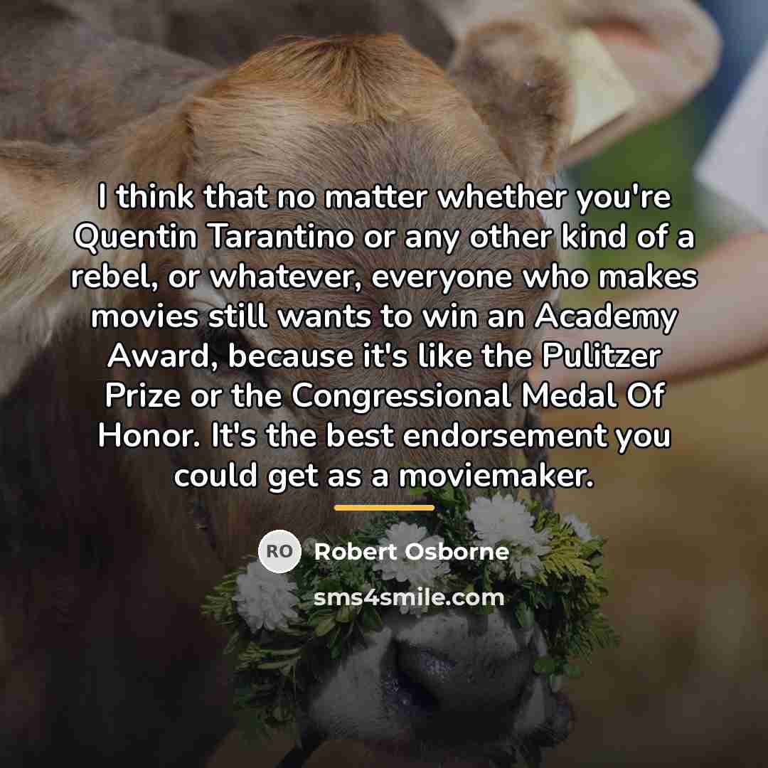 “I think that no matter whether you're Quentin Tarantino or…” quote by Robert Osborne