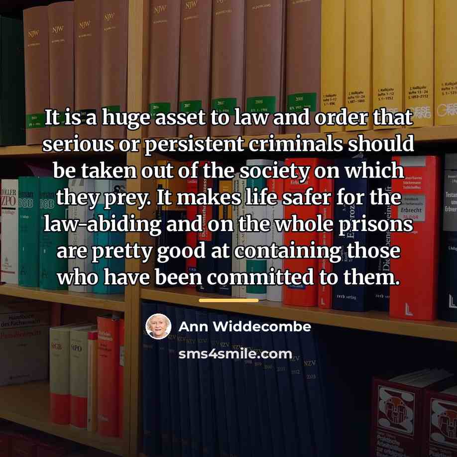 “It is a huge asset to law and order that…” quote by Ann Widdecombe