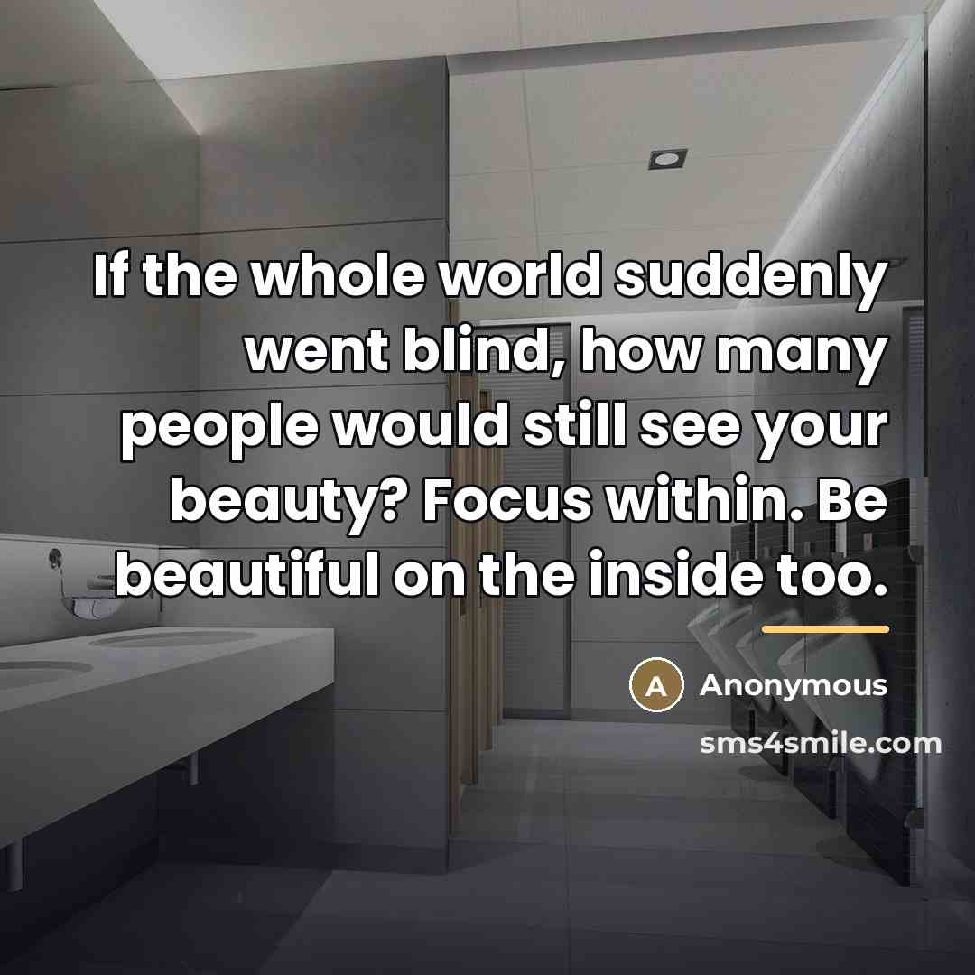 “If the whole world suddenly went blind, how many people…” quote by Anonymous