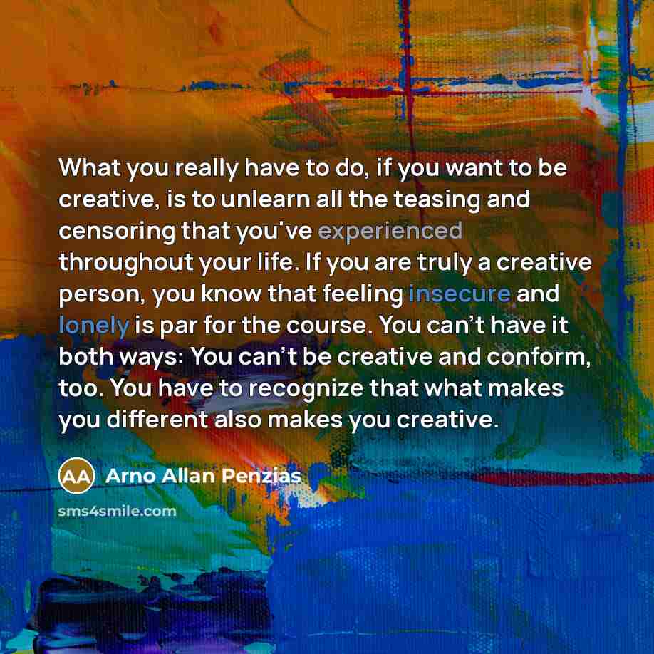 “What you really have to do, if you want to…” quote by Arno Allan Penzias