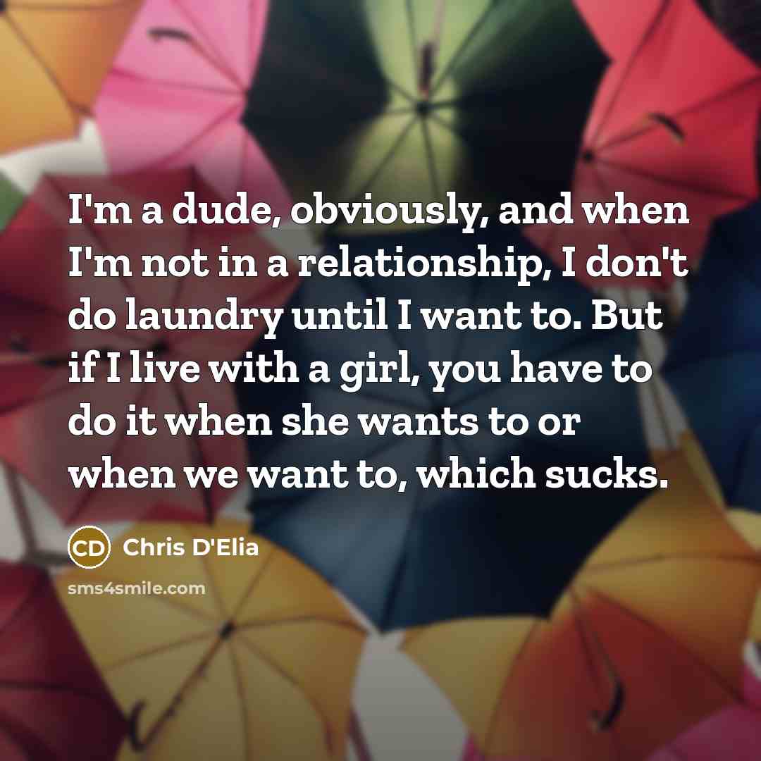 “I'm a dude, obviously, and when I'm not in a…” quote by Chris D'Elia