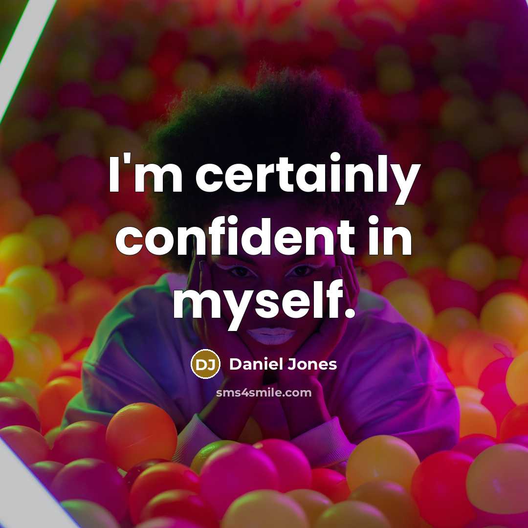 “I'm certainly confident in myself.…” quote by Daniel Jones
