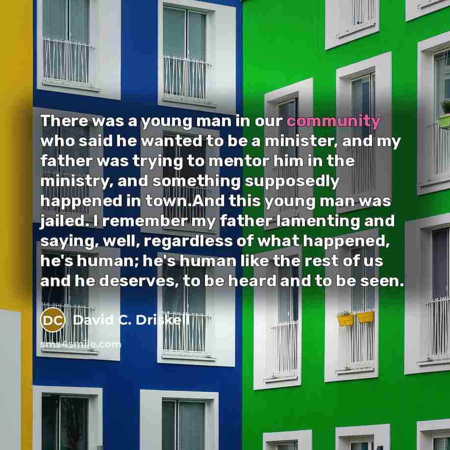 “There was a young man in our community who said…” quote by David C. Driskell