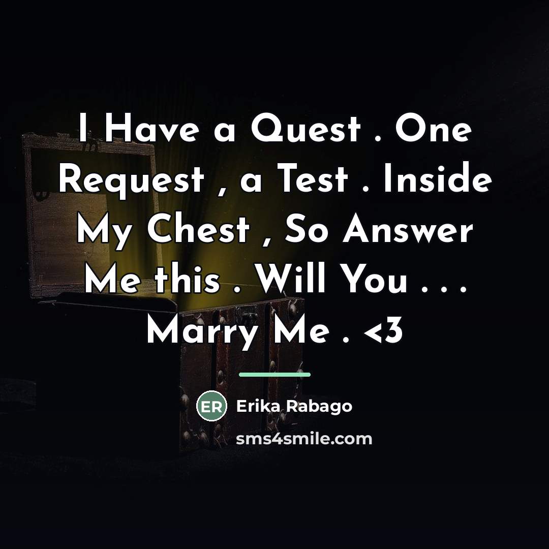 “I Have a Quest . One Request , a Test…” quote by Erika Rabago