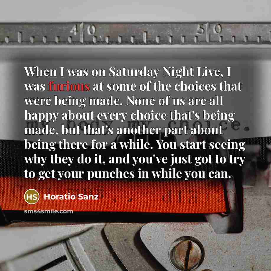 “When I was on Saturday Night Live, I was furious…” quote by Horatio Sanz
