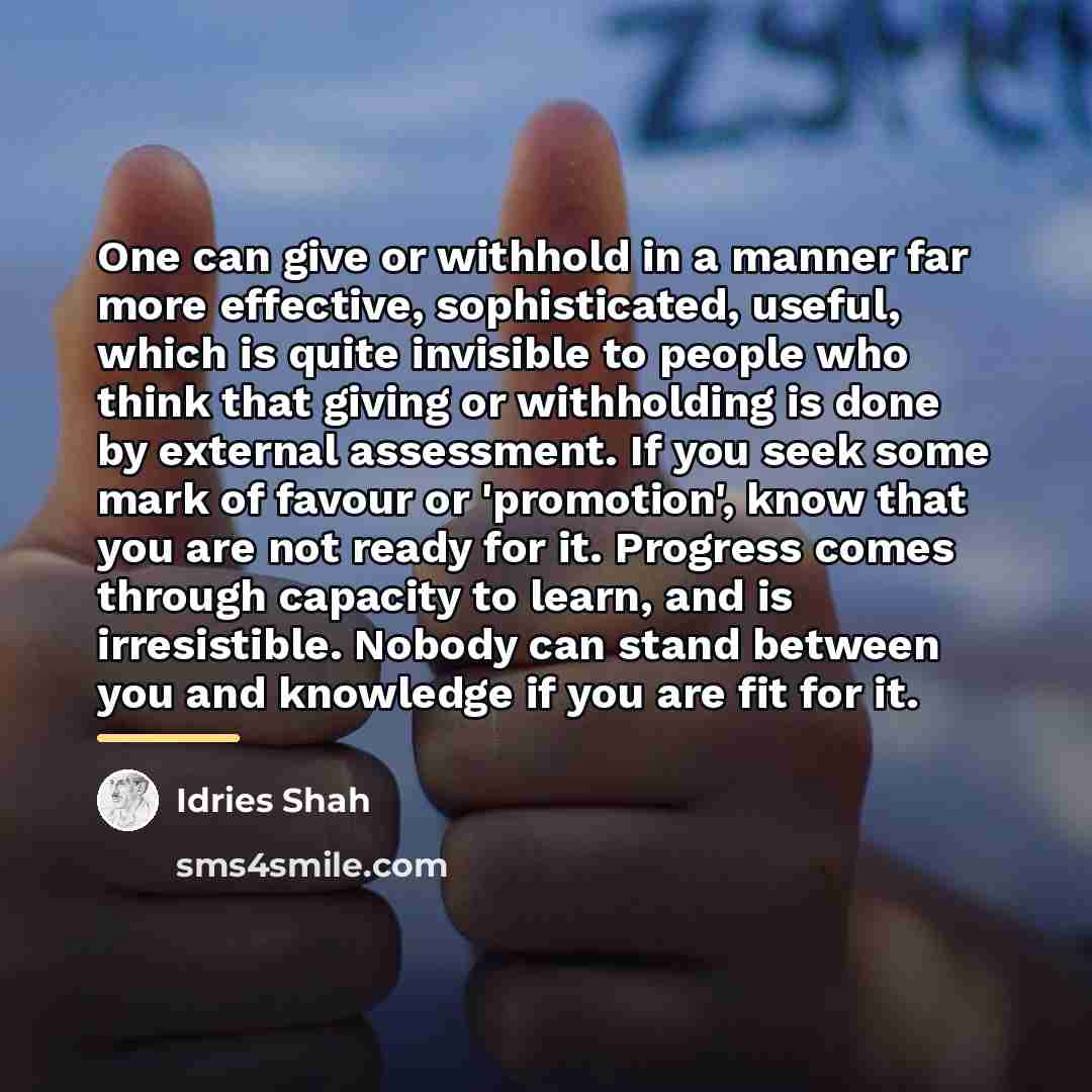 “One can give or withhold in a manner far more…” quote by Idries Shah