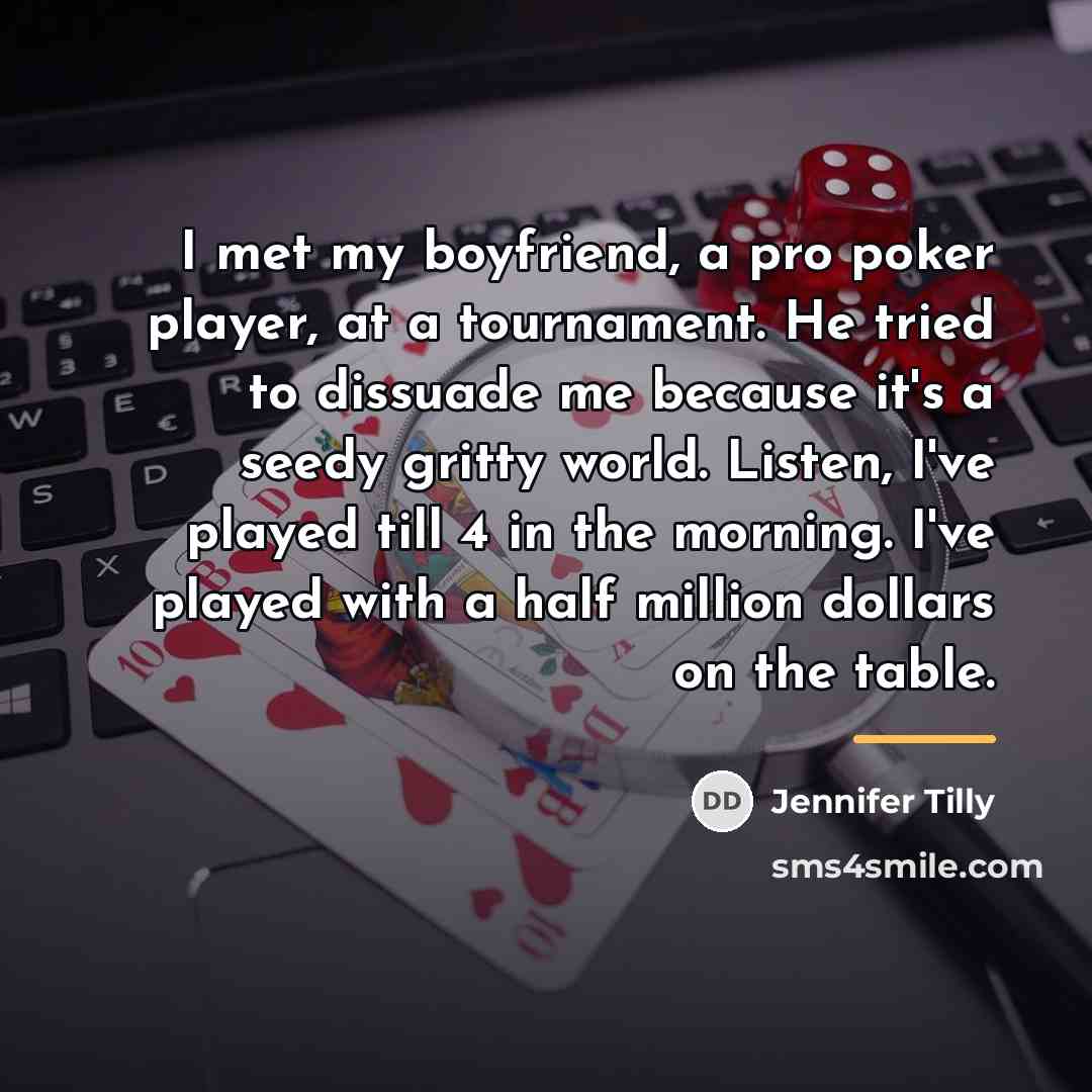 “I met my boyfriend, a pro poker player, at a…” quote by Jennifer Tilly