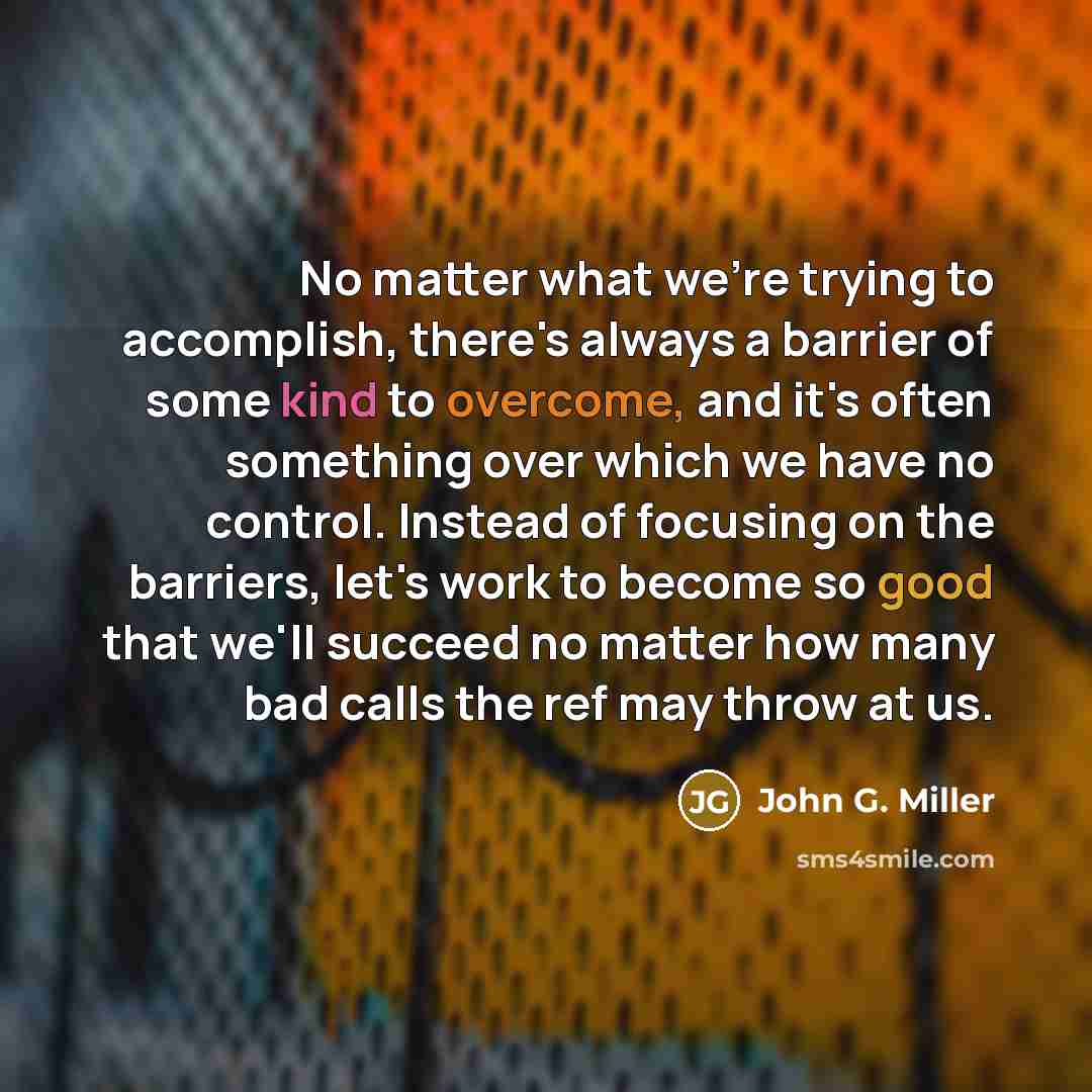 “No matter what we're trying to accomplish, there's always a…” quote by John G. Miller