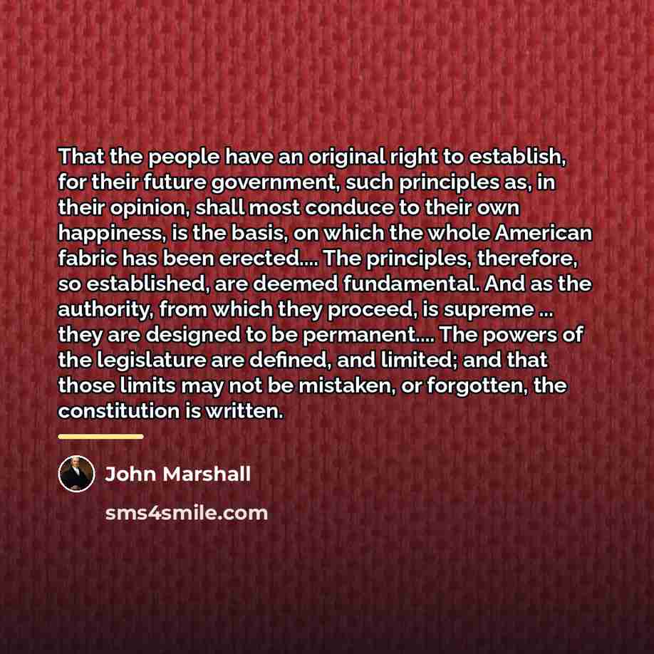 “That the people have an original right to establish, for…” quote by John Marshall