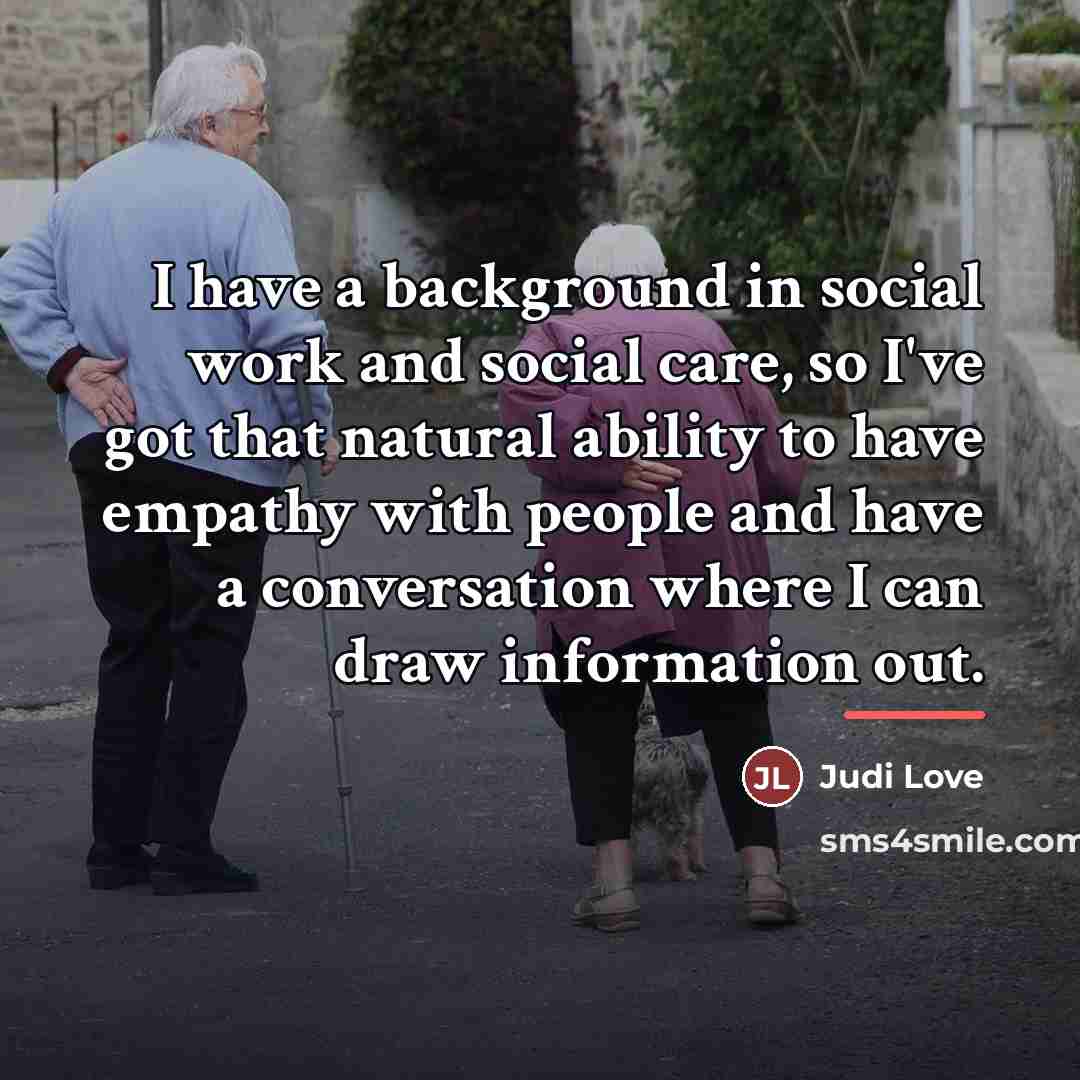 “I have a background in social work and social care,…” quote by Judi Love