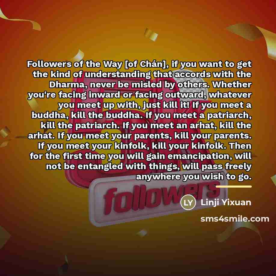 “Followers of the Way [of Chán], if you want to…” quote by Linji Yixuan