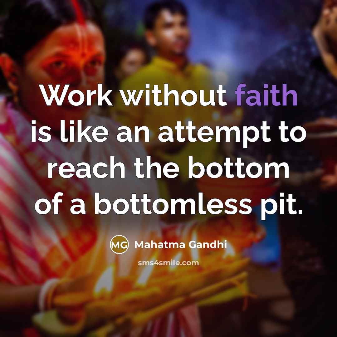 “Work without faith is like an attempt to reach the…” quote by Mahatma Gandhi