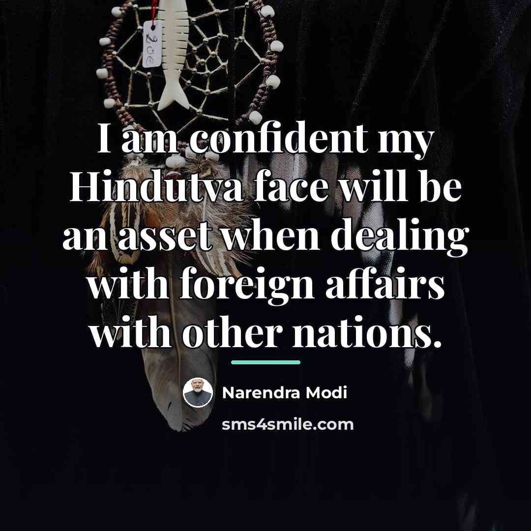 “I am confident my Hindutva face will be an asset…” quote by Narendra Modi
