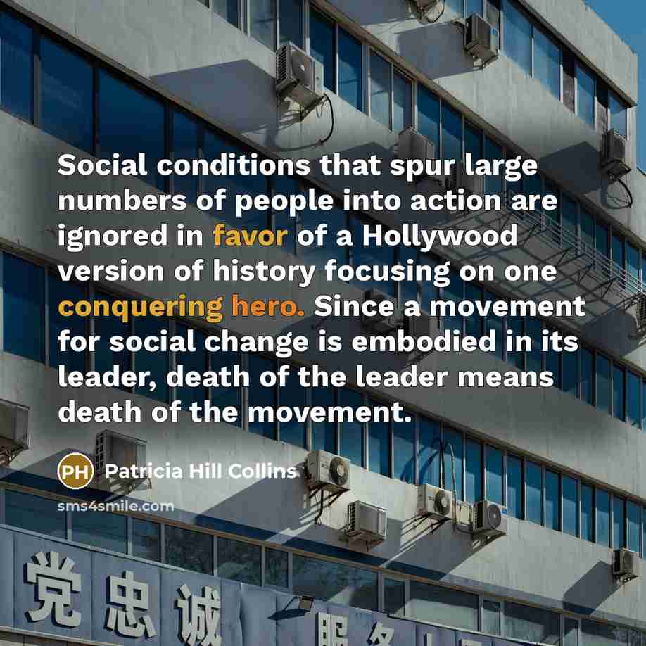 “Social conditions that spur large numbers of people into action…” quote by Patricia Hill Collins