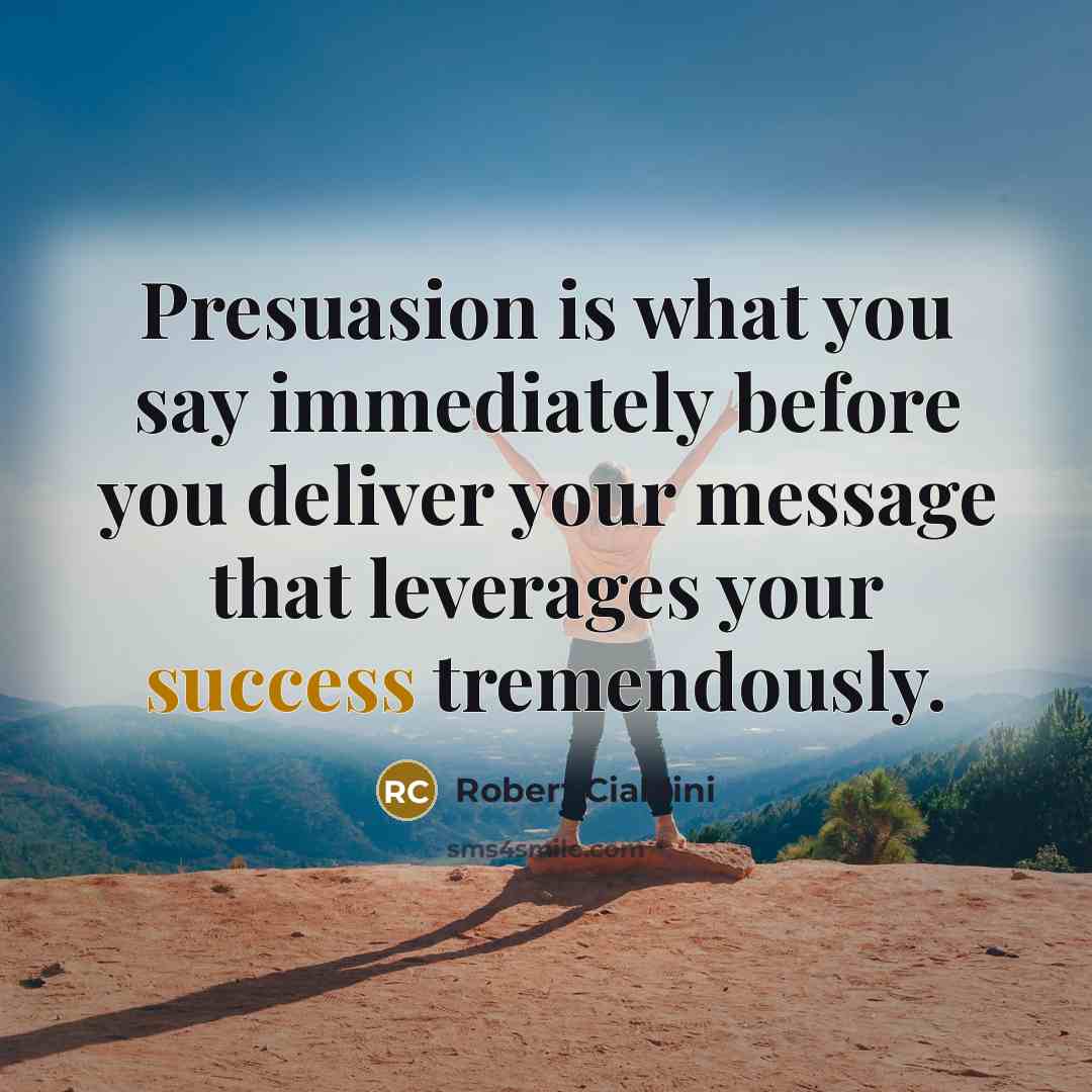 “Presuasion is what you say immediately before you deliver your…” quote by Robert Cialdini