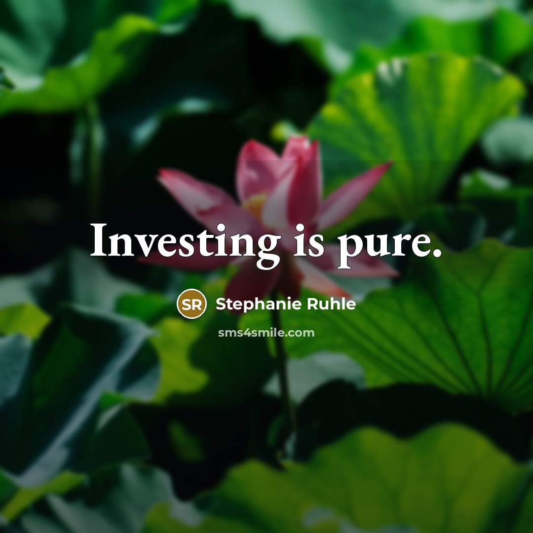 “Investing is pure.…” quote by Stephanie Ruhle