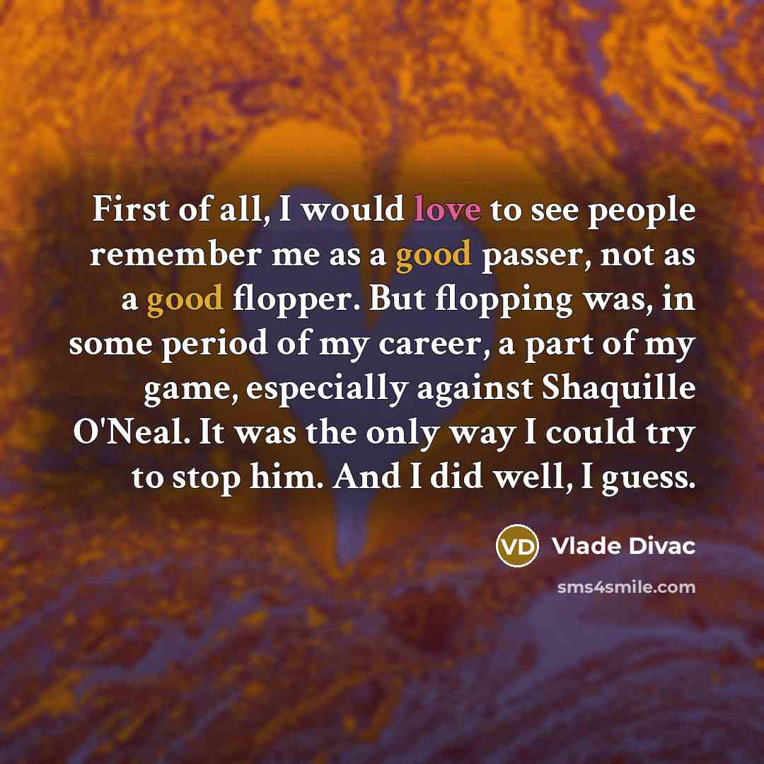 “First of all, I would love to see people remember…” quote by Vlade Divac