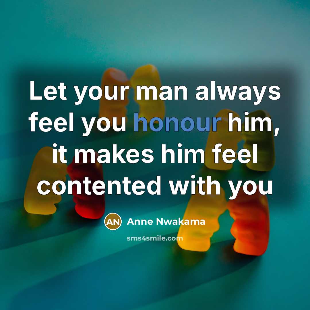 “Let your man always feel you honour him, it makes…” quote by Anne Nwakama