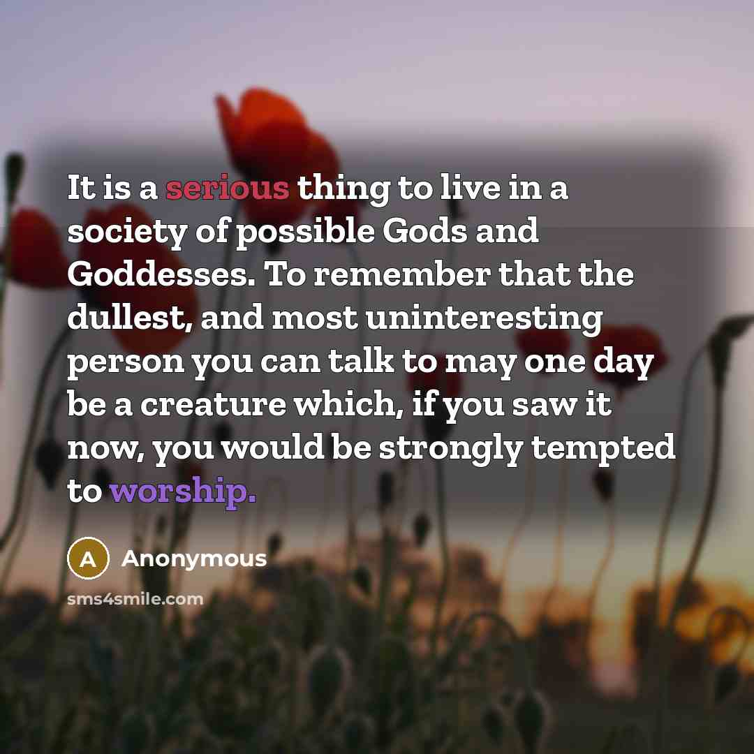 “It is a serious thing to live in a society…” quote by Anonymous