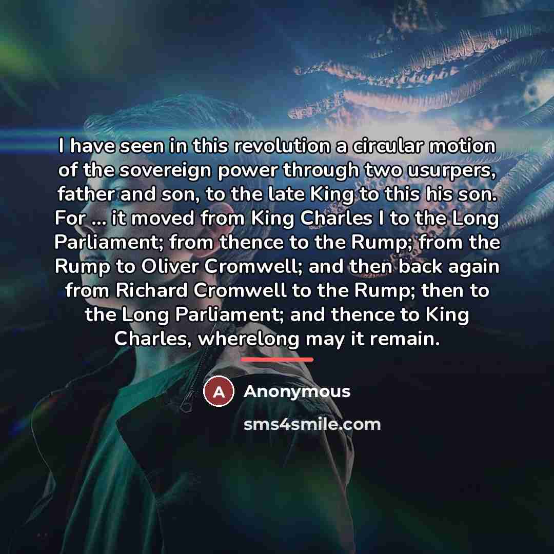 “I have seen in this revolution a circular motion of…” quote by Anonymous