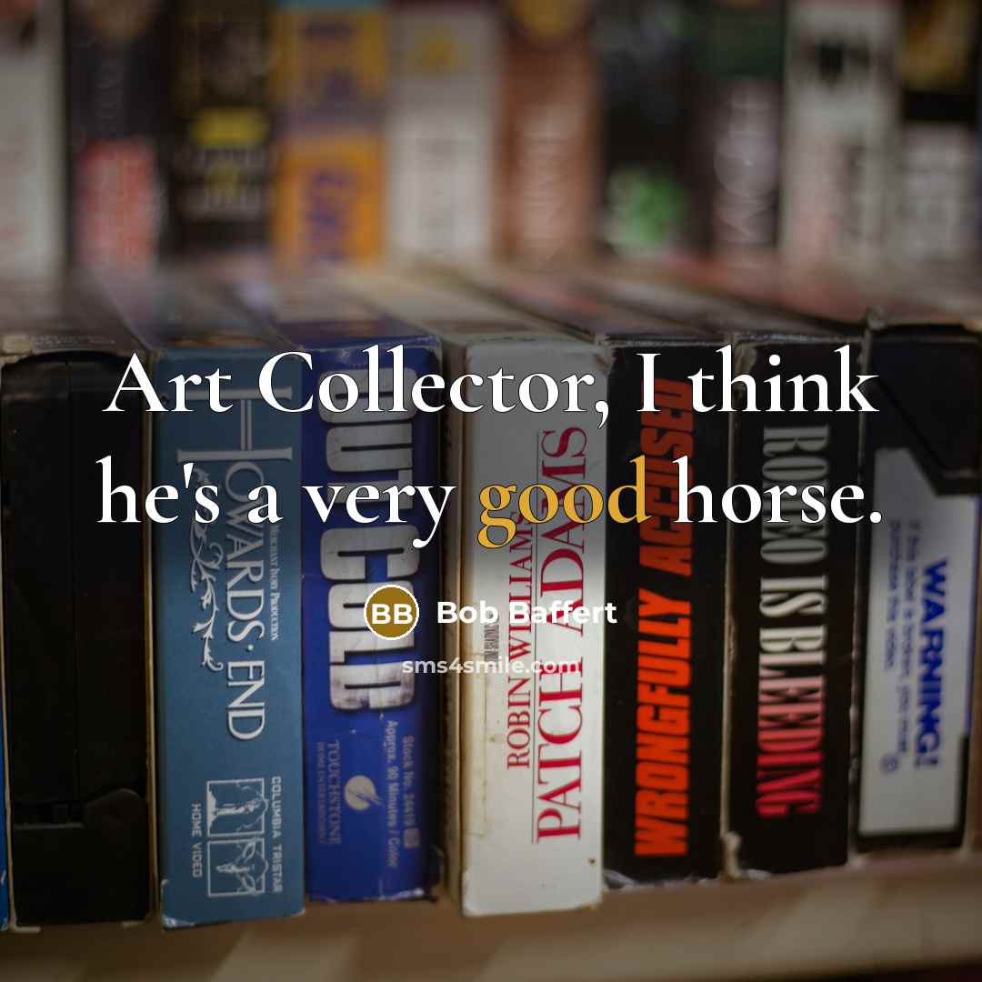“Art Collector, I think he's a very good horse.…” quote by Bob Baffert