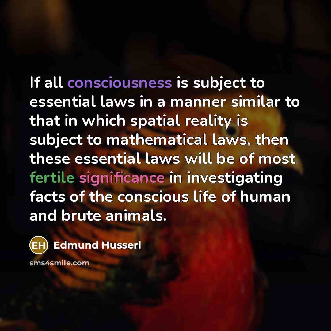 “If all consciousness is subject to essential laws in a…” quote by Edmund Husserl