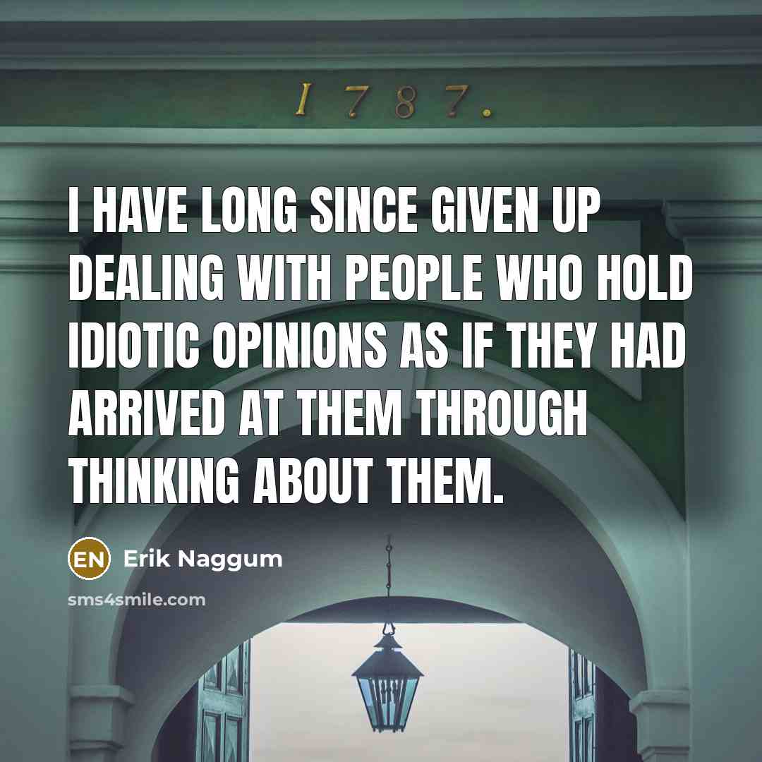 “I have long since given up dealing with people who…” quote by Erik Naggum