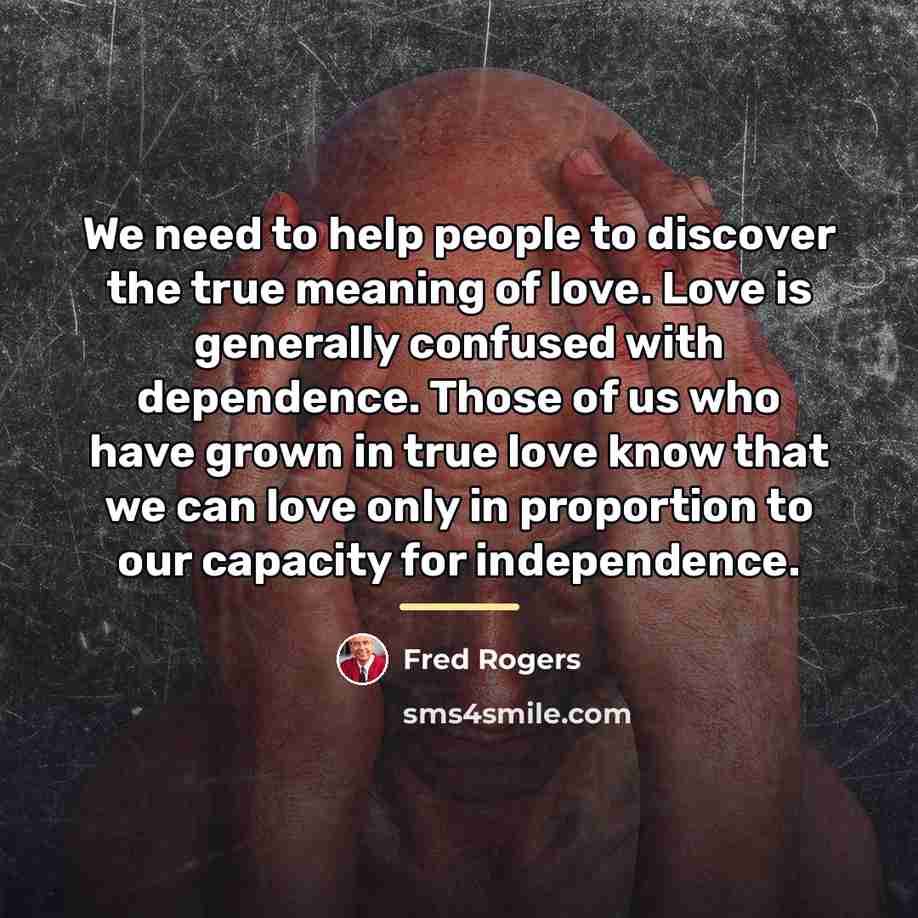 “We need to help people to discover the true meaning…” quote by Fred Rogers