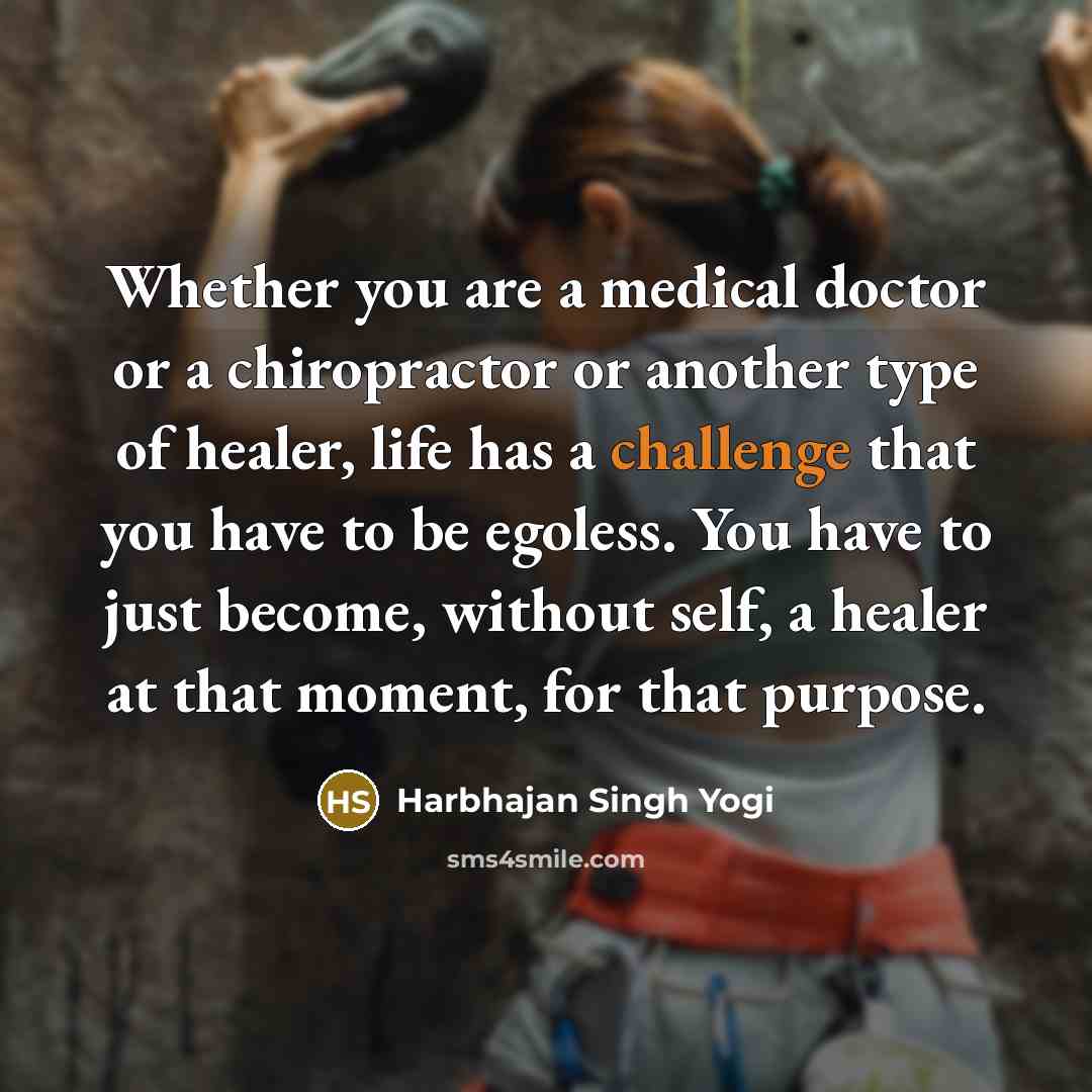 “Whether you are a medical doctor or a chiropractor or…” quote by Harbhajan Singh Yogi