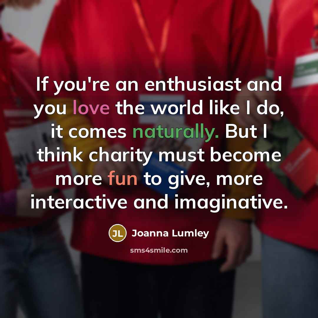 “If you're an enthusiast and you love the world like…” quote by Joanna Lumley