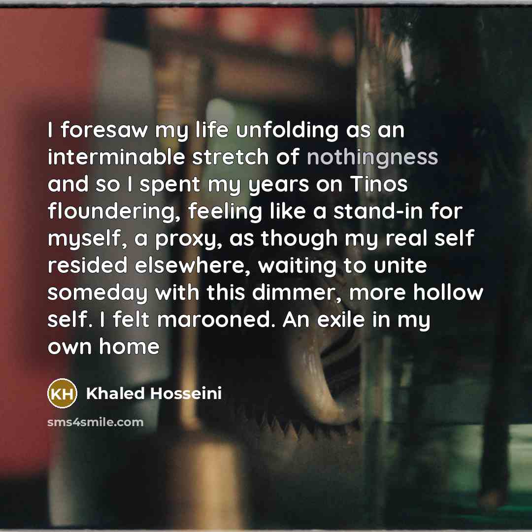 “I foresaw my life unfolding as an interminable stretch of…” quote by Khaled Hosseini