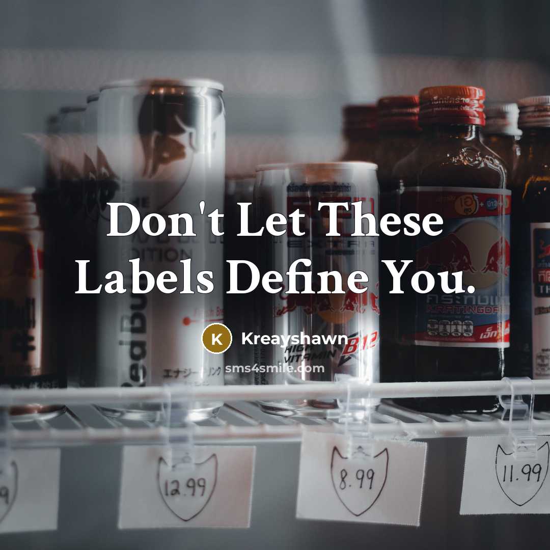 “Don't Let These Labels Define You.…” quote by Kreayshawn